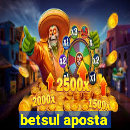 betsul aposta